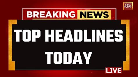 head line news today|Latest Breaking News Videos .